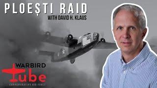 CAF Warbird Tube - The Ploesti Raid