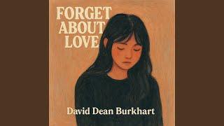 Forget About Love