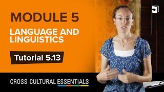 Tutorial 5.13 - Language and Linguistics / Cross-cultural Essentials