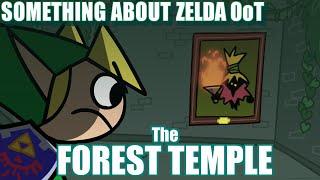 Something About Zelda Ocarina of Time: The FOREST TEMPLE (Lights & Loud Sound Warning) 