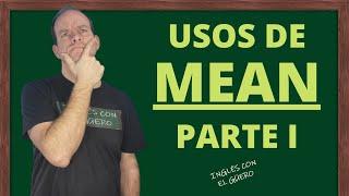 CÓMO USAR "MEAN" en inglés: usos de "mean" en inglés