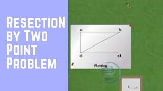 Resection by Two Point Problem || civil || Blub ||