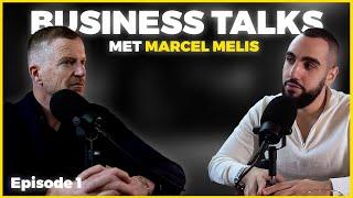 Business Talks EP1: Marcel Melis onthult waarom ondernemen in Nederland niet meer zo boeiend is