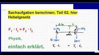 Hebelgesetz: Zweiseitiger Hebel, Sachaufgaben berechnen, Teil 02