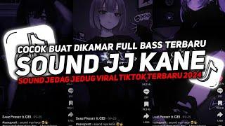 DJ SOUND JJ KANE V5 FULL BASS VIRAL TIKTOK TERBARU 2024 ( SPEED UP X REVERB ) 