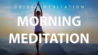 Morning Meditation To Start Every Day With Positive Energy - 10 Minute Guided Meditation