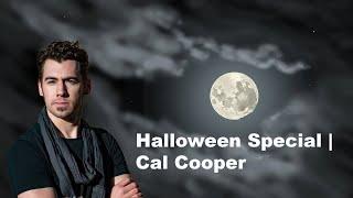 Cal Cooper | Halloween Special