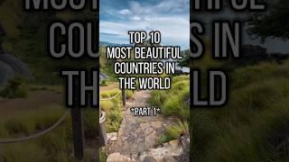 Top 10 Most Beautiful Countries in the World! *Part 1*