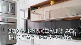 ERROS MAIS COMUNS AO PROJETAR UMA COZINHA | Bia Muniz Interiores