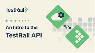 An Intro to the TestRail API