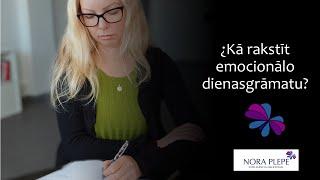 Kā rakstīt emocionālo dienasgrāmatu?