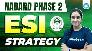 NABARD Phase 2 ESI Strategy | Complete Study Guide | NABARD Grade A 2024 Preparation | Oliveboard