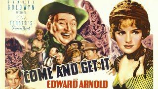 Come And Get It | Full Classic Movie | WATCH FOR FREE