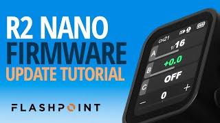 How to: Flashpoint R2 Nano Firmware Update