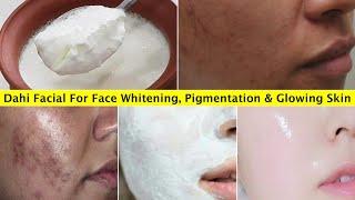 1 Time Skin Whitening Dahi Facialthat removes Pigmentation & Dark Spots- Brightens Dull Dark Skin