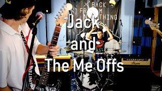 Jack and The Me Offs (Live Session)