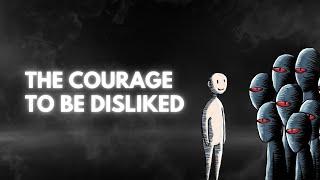 The Courage to Be Disliked: Why It’s Your Key to Happiness!