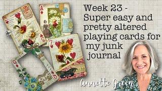 Week 23 - Super Easy & Pretty Altered Playing Cards for my Junk Journal