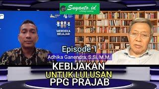 Adhika G. S.Si, M.M: Setelah Lulus PPG Prajab Ke Mana?Eps.1 @Suyantoid