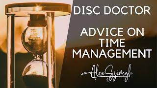 DISC Doctor   Alex Szinegh advice on Time Management - 1