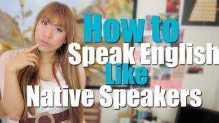 How to speak English like native speakers - How to Learn English EASILY