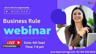 Live webinar on Business Rule | Best Practices for Planning Business Rules | @bispsolutions