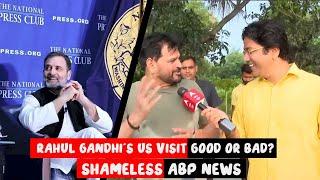 Rahul Gandhi's US visit GOOD OR BAD? & Shameless ABP News & Godi