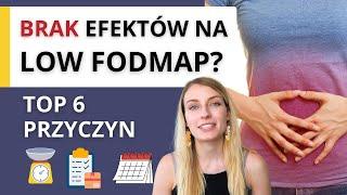 Dlaczego dieta low FODMAP nie działa u niektórych osób? Poznaj TOP 6 przyczyn braku efektów