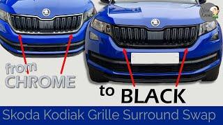 Skoda Kodiak Grille Surround Replacement from Chrome to Black full instructions / tutorial