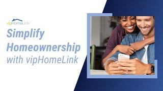 Simplify Homeownership with vipHomeLink