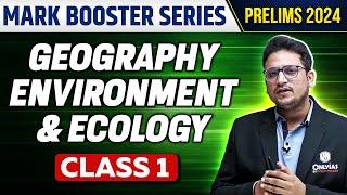 Geography, Environment & Ecology | Class - 1 | 30 Days Prelims Marks Booster Series | OnlyIAS