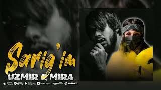 UZmir & Mira - Sarig'im (Music) | Nima qileee, Zo'rini topvoling, Puliz yetsa sotvoling…