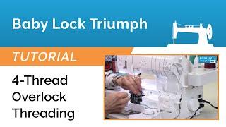 Baby Lock Triumph Tutorial - 4-Thread Overlock Threading