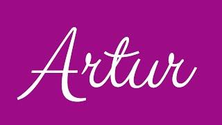 Learn how to Sign the Name Artur Stylishly in Cursive Writing