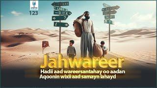 Jahwareer | Haddii aadan Aqoonin Wixii Aad Samayn Lahayd | Fandhaal 123