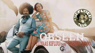 ELIYAAS KIFLUU (DANI) FI WAADAA DIROO 'OBSEEN' NEW ETHIOPIAN AFAN OROMO MUSIC VIDEO OFFICIAL 2021