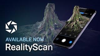 RealityScan Available Now | Capture the World and Create Your Own