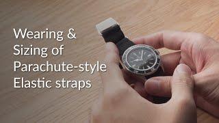 How to fit and size parachute elastic watch strap - MN strap tutorial