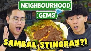 The Ultimate Quest For The Best Sambal Stingray Spot! | Neighbourhood Gems