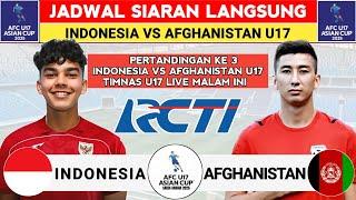 JADWAL SIARAN LANGSUNG - JADWAL INDONESIA VS AFGHANISTAN U17 - PIALA ASIA U17 2025 LIVE RCTI