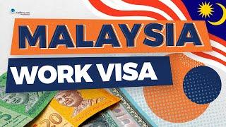 How to Get a Malaysia Work Visa? Requirements, Process, Fee