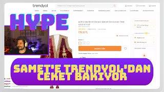 Hype - Samet Ortaam'a Trendyol'dan Ceket Bakıyor.