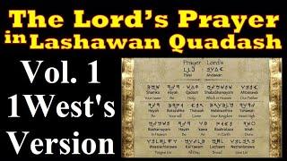 The Lord’s Prayer in Lashawan Qadash, vol. 1: 1West’s Version