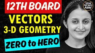 12th BOARDS VECTORS AND 3D GEOMETRY ONE SHOT | AOD 12th | CBSE BOARDS MATH |12th MATH | NEHA MAM