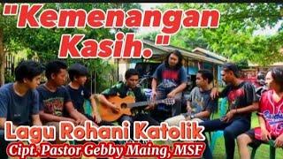 Kemenangan Kasih, Cipt: Pastor Gebby Maing, MSF. Vocal: Chelse Sthefani (Official Music Video)