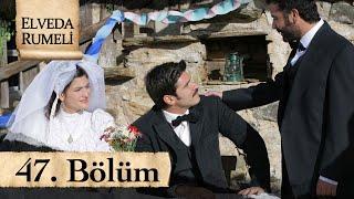 Elveda Rumeli 47. Bölüm - atv