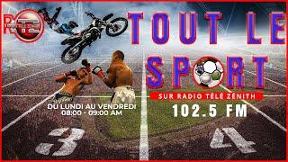 TOUT LE SPORT | SUR RADIO ZENITH FM 102.5  |  LE  31 / 05 / 2024