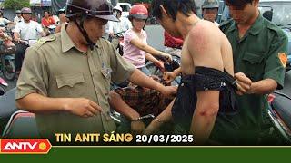 Tin tức an ninh trật tự nóng, thời sự Việt Nam mới nhất 24h sáng 20/3 | ANTV