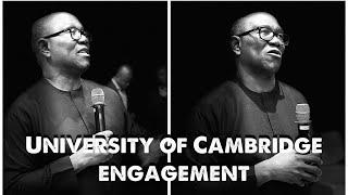 Peter Obi Discusses African Leadership & Global Citizenship at Cambridge University