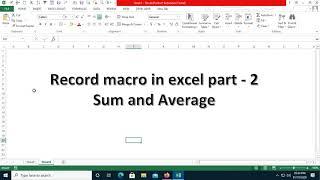 Record macro in excel Sum and Average part - 2